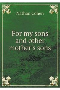 For My Sons and Other Mother's Sons