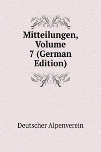 Mitteilungen, Volume 7 (German Edition)