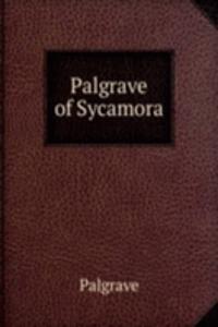 Palgrave of Sycamora