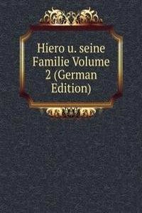 Hiero u. seine Familie Volume 2 (German Edition)