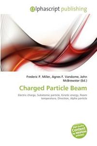 Charged Particle Beam