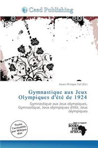 Gymnastique Aux Jeux Olympiques D' T de 1924