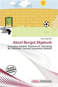 Aksel Berget Skj Lsvik