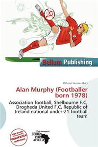 Alan Murphy (Footballer Born 1978)