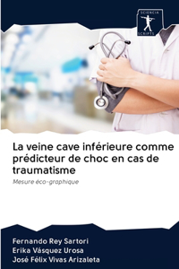 veine cave inférieure comme prédicteur de choc en cas de traumatisme