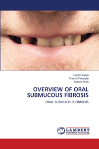 Overview of Oral Submucous Fibrosis