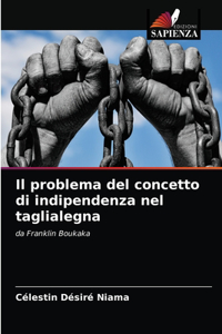 problema del concetto di indipendenza nel taglialegna