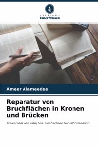 Reparatur von Bruchflächen in Kronen und Brücken