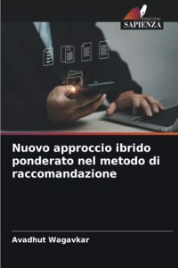 Nuovo approccio ibrido ponderato nel metodo di raccomandazione