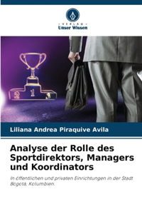 Analyse der Rolle des Sportdirektors, Managers und Koordinators