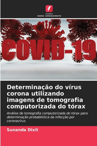 Determinação do vírus corona utilizando imagens de tomografia computorizada do tórax