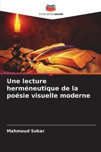 lecture herméneutique de la poésie visuelle moderne