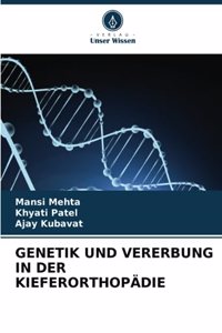Genetik Und Vererbung in Der Kieferorthopädie
