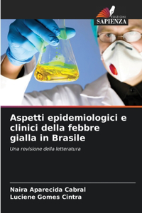 Aspetti epidemiologici e clinici della febbre gialla in Brasile