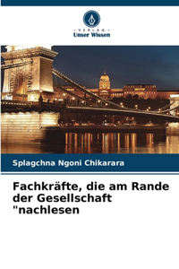 Fachkräfte, die am Rande der Gesellschaft 