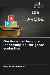 Gestione del tempo e leadership del dirigente scolastico
