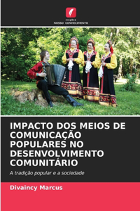 Impacto DOS Meios de Comunicação Populares No Desenvolvimento Comunitário