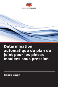 Détermination automatique du plan de joint pour les pièces moulées sous pression