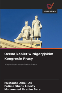 Ocena kobiet w Nigeryjskim Kongresie Pracy