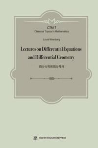 Lectures on Differential Equations and Differential Geometry