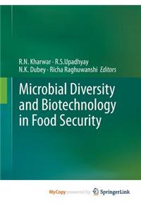 Microbial Diversity and Biotechnology in Food Security