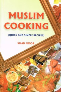 Muslim Cooking: Quick and Simple Recipes