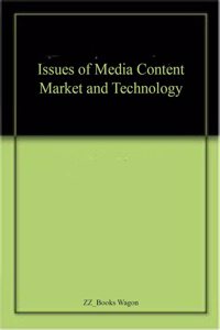 Issues of Media Content Market and Technology