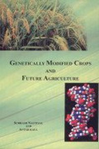 Genetically Modified Crops And Future Agriculture