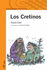 LOS CRETINOS. (Spanish Edition)