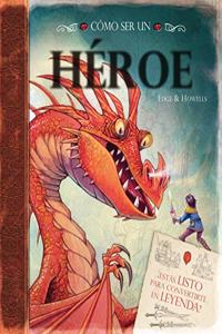 Como ser un heroe