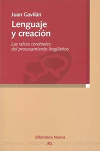 Lenguaje y creacion: Las raices cerebrales del procesamiento linguistico