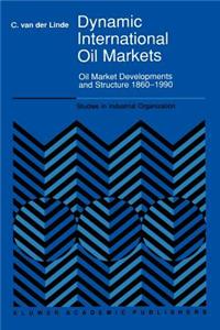 Dynamic International Oil Markets