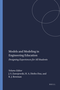 Models and Modeling in Engineering Education: Designing Experiences for All Students