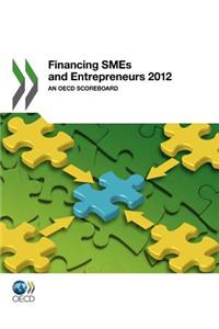 Financing Smes and Entrepreneurs 2012