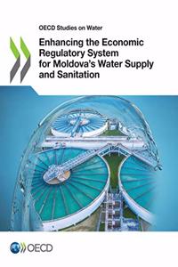 Enhancing the Economic Regulatory System for Moldova's Water Supply and Sanitation