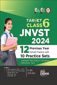 Target Class 6 JNVST 2024 - 12 Previous Year-wise Solved Papers with 10 Practice Sets - Jawahar Navodaya Vidyalaya Selection Test - 3rd Edition