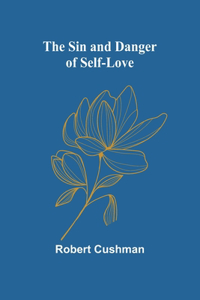 Sin and Danger of Self-Love
