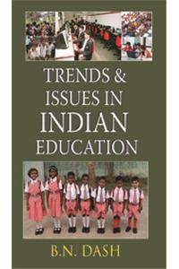 Trends & Issues in Indian Education