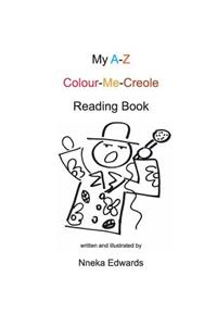 My A-Z Colour-Me-Creole Reading Book
