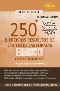 〖250〗^+ Ejercicios Resueltos de Límites de Las Formas 0/0,∞/∞,∞-∞,1^∞, Con Aplicaciones,