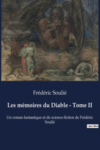 Les mémoires du Diable - Tome II