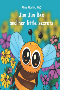 Jun Jun Bee and Her Little Secrets