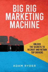 Big Rig Marketing Machine