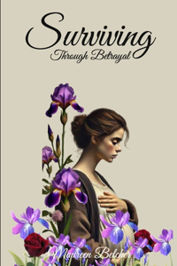 Surviving Through Betrayal