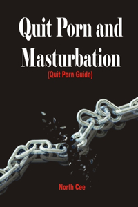 Quit Porn and Masturbation