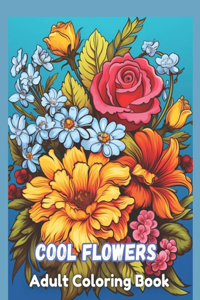 Cool Flowers Adult Coloring Book