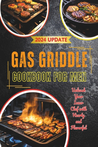 Gas Griddle Cookbook for Men