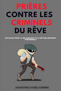 Prières Contre Les Criminels Du Rêve