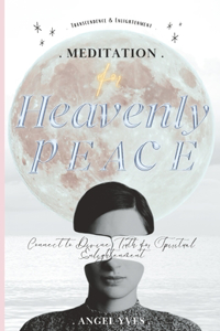 Meditation for Heavenly Peace on Earth