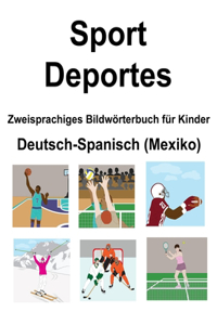 Deutsch-Spanisch (Mexiko) Sport / Deportes Zweisprachiges Bildwörterbuch für Kinder